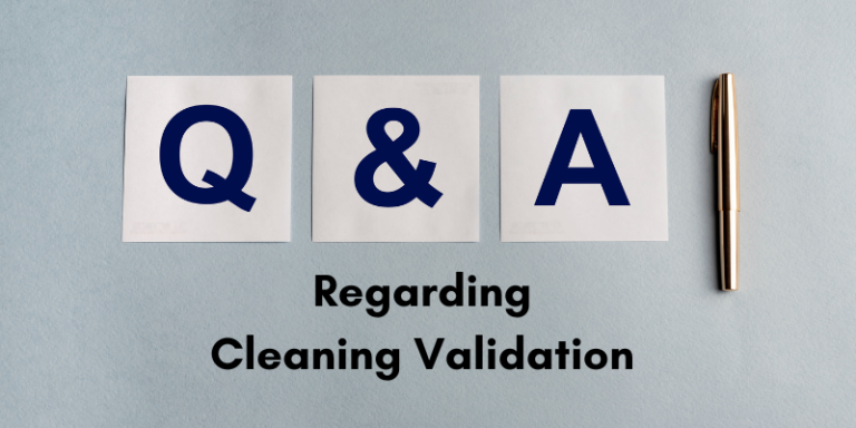 Q&A Regarding Cleaning Validation in Pharmaceutical Manufacturing